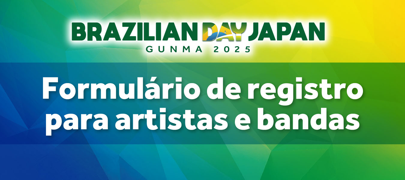 Formulario Artistas Brazilian Day Gunma 2025